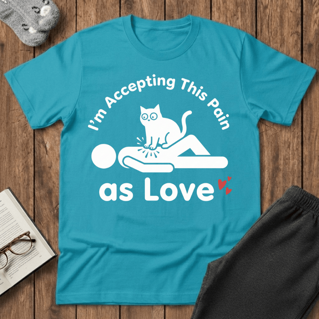 Accepting This Pain as Love T-Shirt