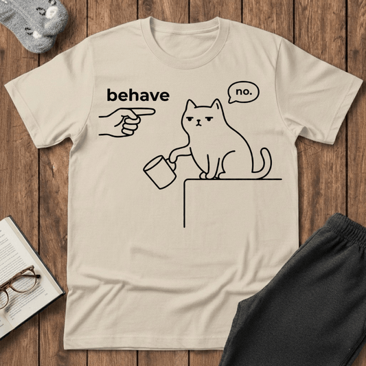 “Behave? No." Minimalist Sassy Cat T-shirt