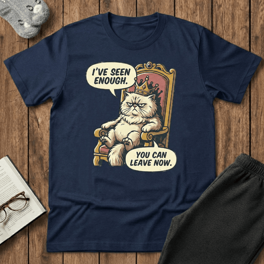 “I've Seen Enough" Royal Cat T-shirt
