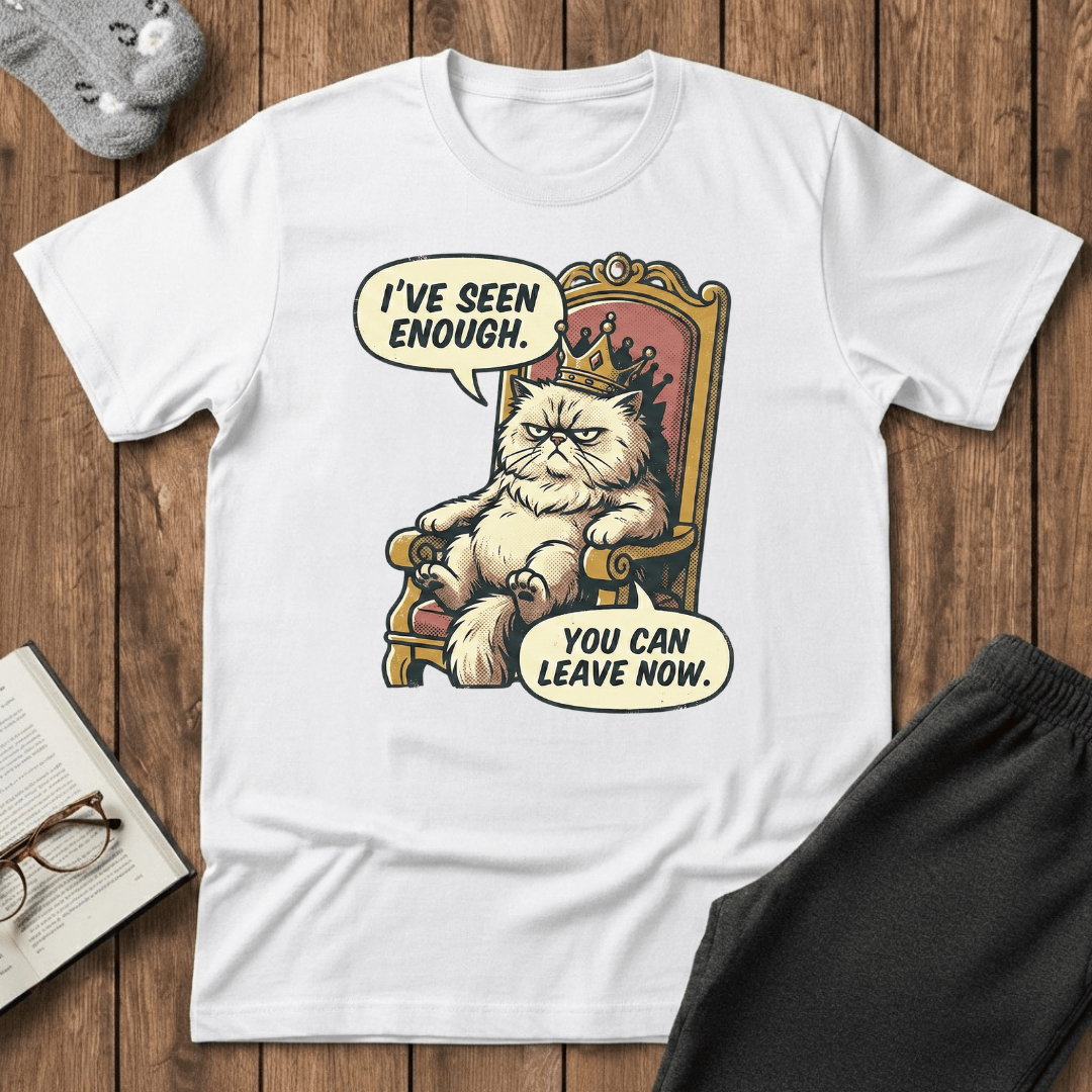 “I've Seen Enough" Royal Cat T-shirt