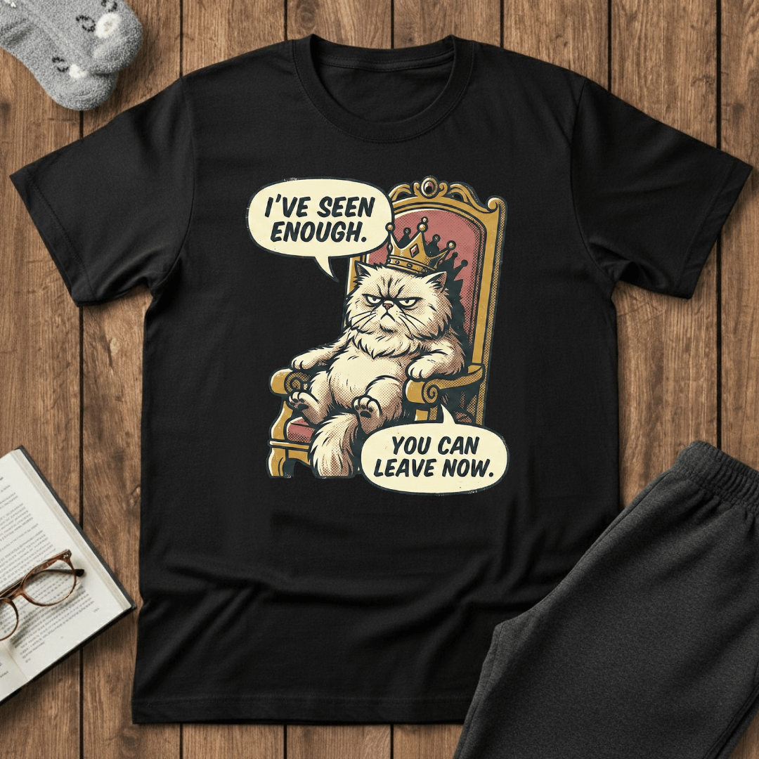 “I've Seen Enough" Royal Cat T-shirt