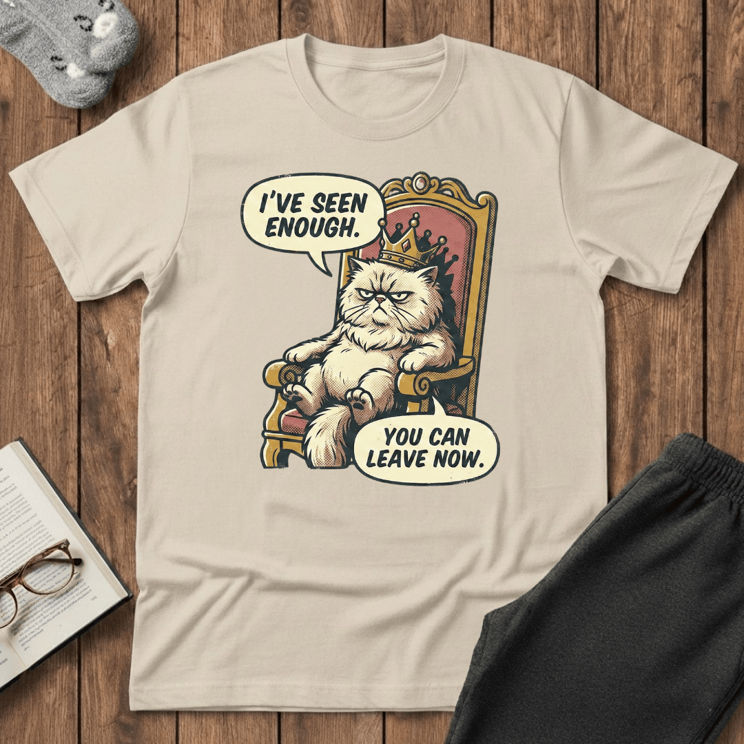 “I've Seen Enough" Royal Cat T-shirt