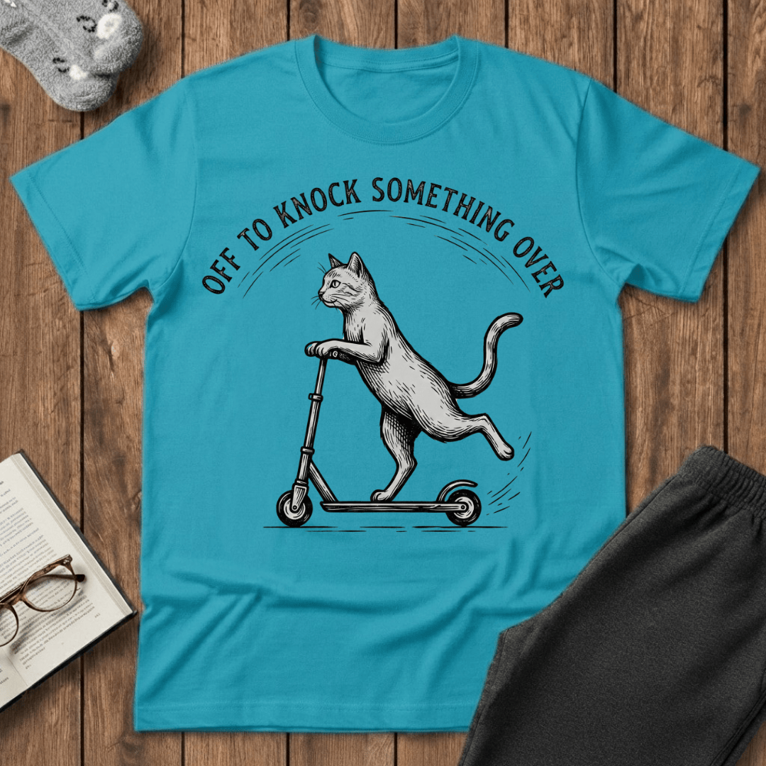 Off to Knock Something Over T-Shirt