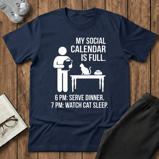 “Full Social Calendar" Cat Servant T-Shirt