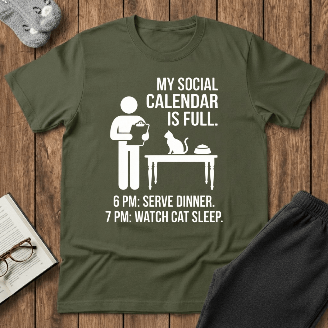 “Full Social Calendar" Cat Servant T-Shirt