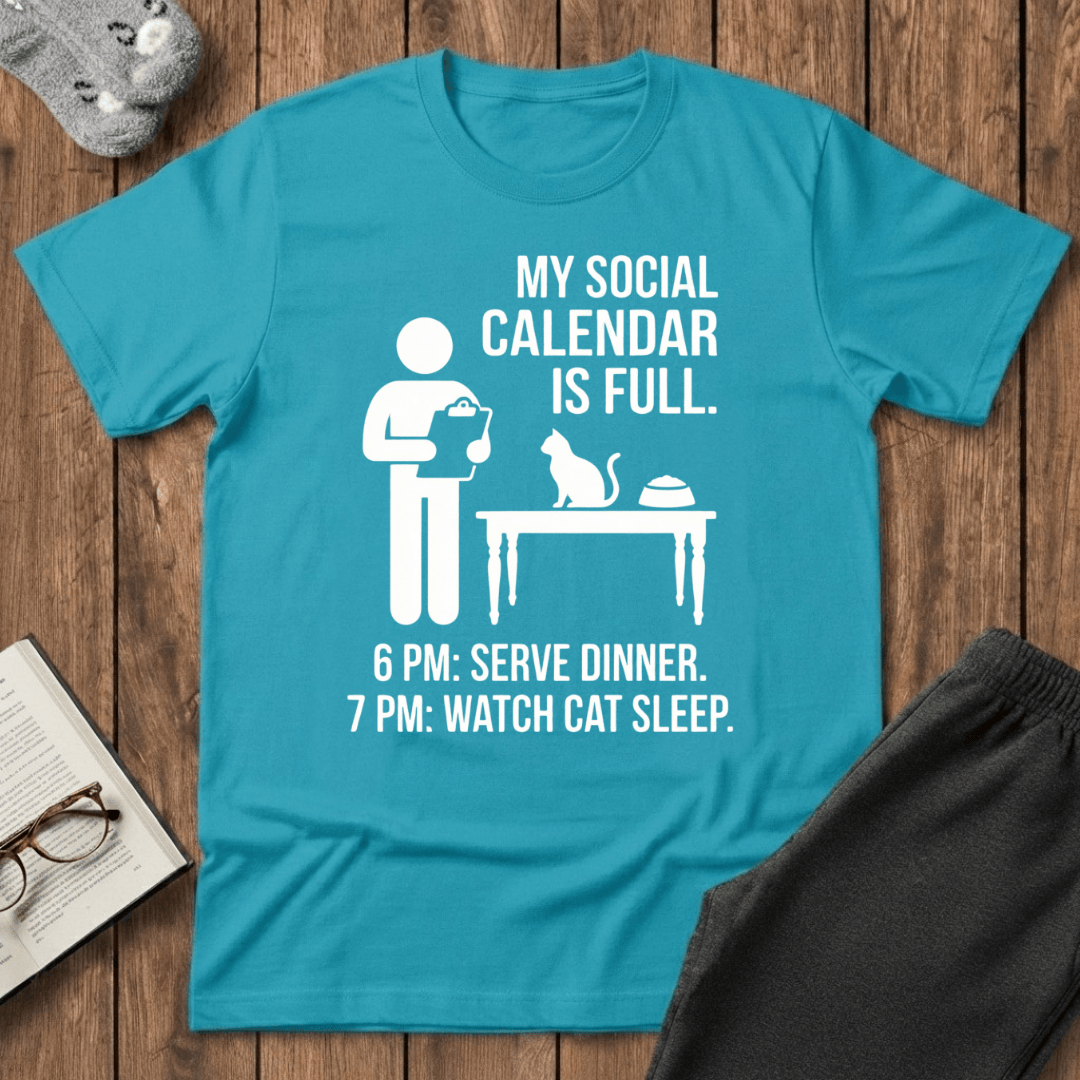 “Full Social Calendar" Cat Servant T-Shirt