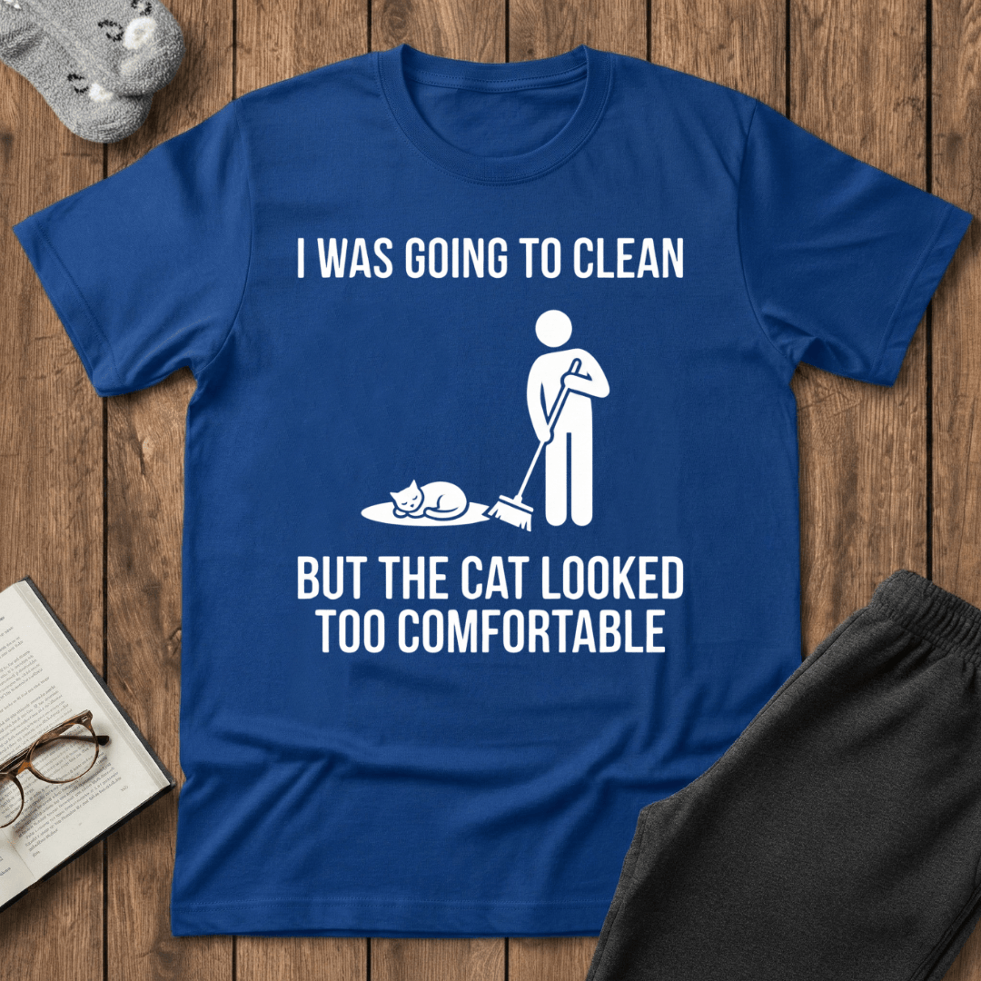 “The Cat Looked Too Comfortable” T-Shirt