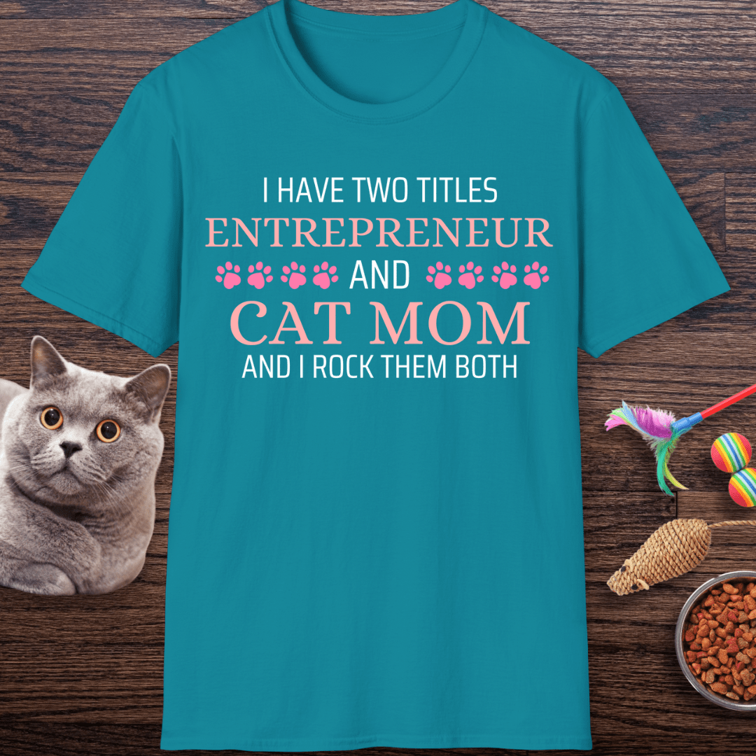 Entrepreneur & Cat Mom T-shirt
