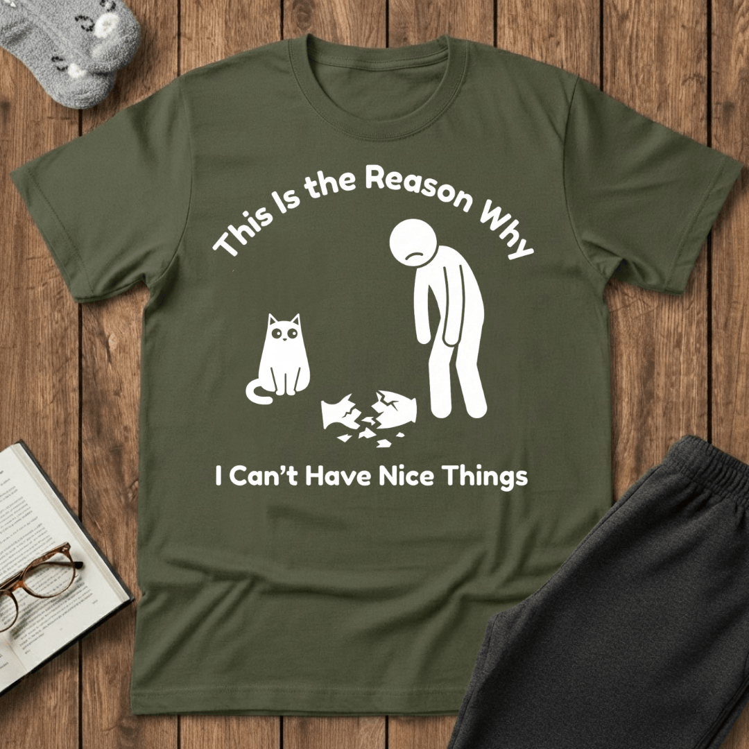 Can’t Have Nice Things Cat T-Shirt