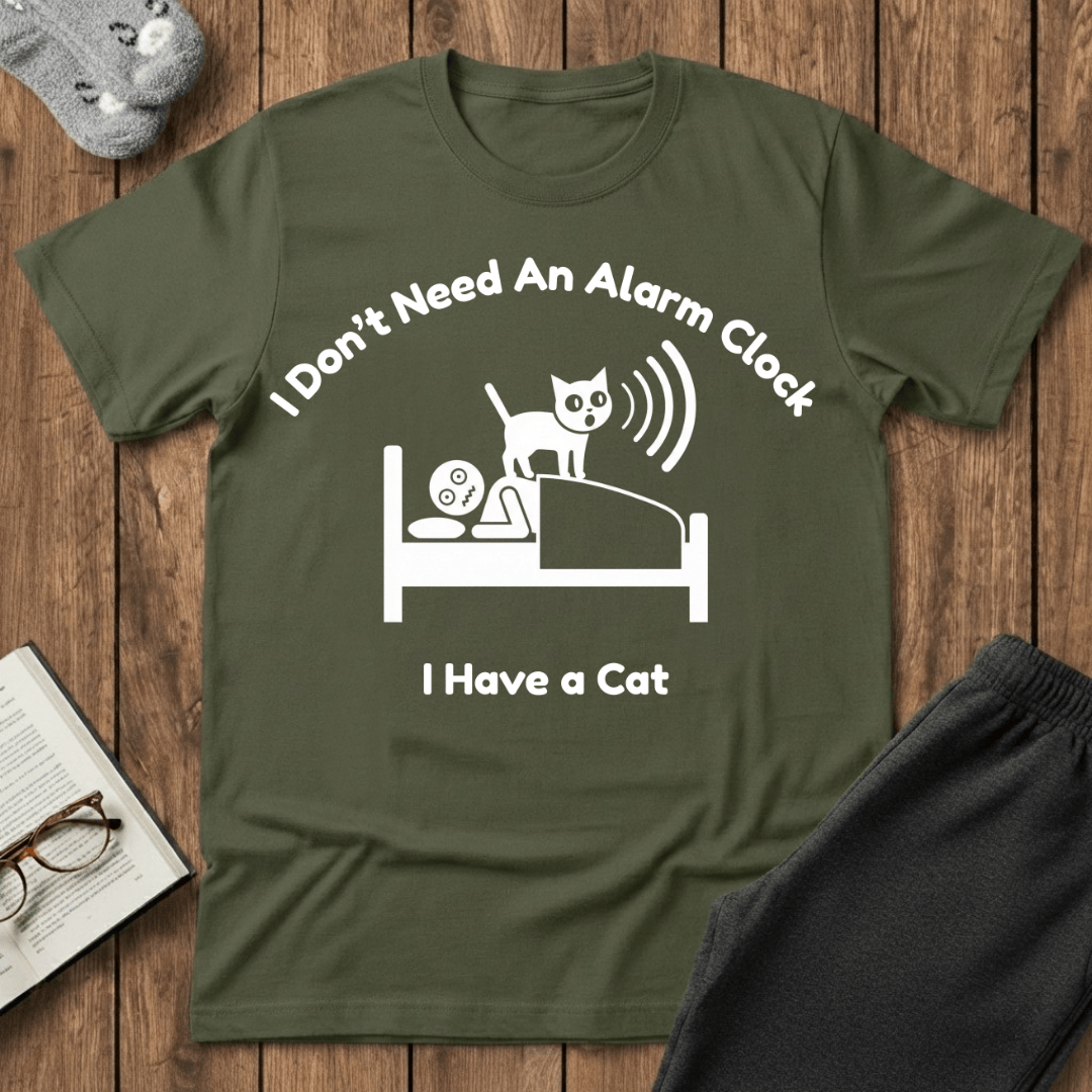 Don’t Need An Alarm Clock Cat T-Shirt
