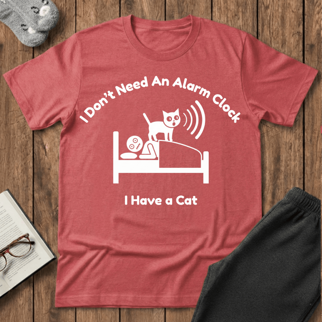 Don’t Need An Alarm Clock Cat T-Shirt