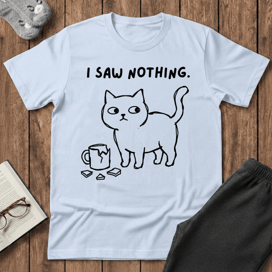 I Saw Nothing T-shirt