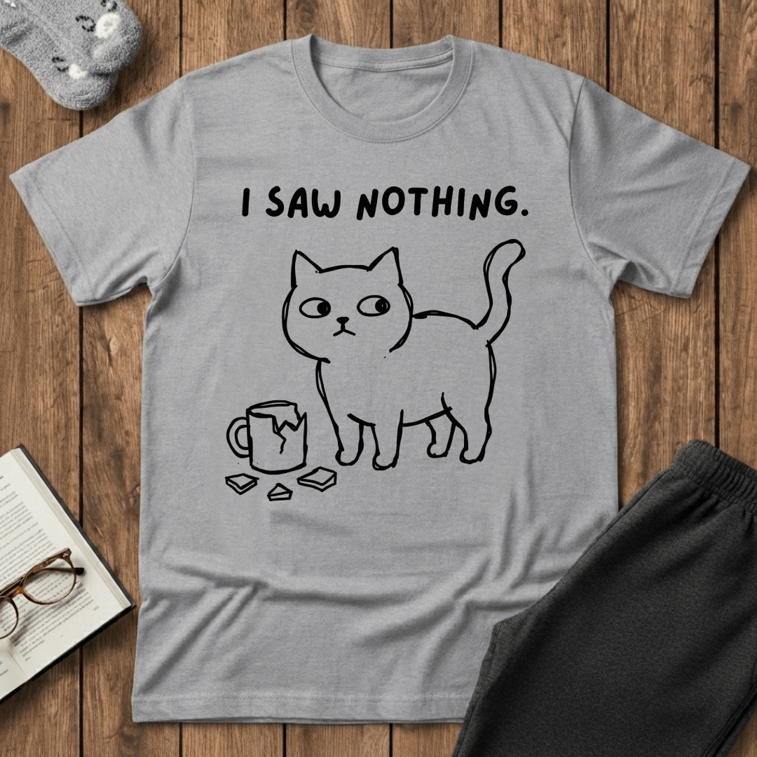 I Saw Nothing T-shirt