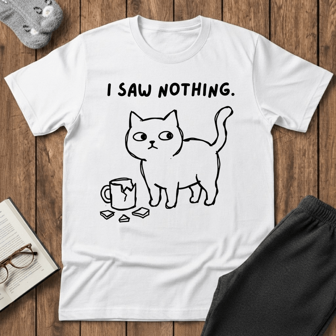 I Saw Nothing T-shirt
