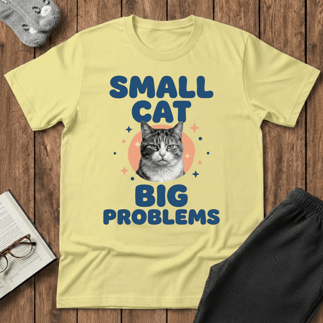 Small Cat Problems T-shirt