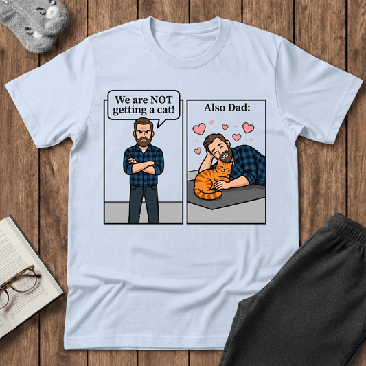 Reluctant Cat Dad T-shirt
