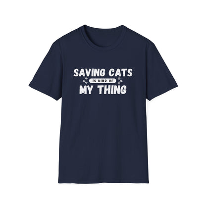 Saving Cats Is Kind of My Thing T-Shirt