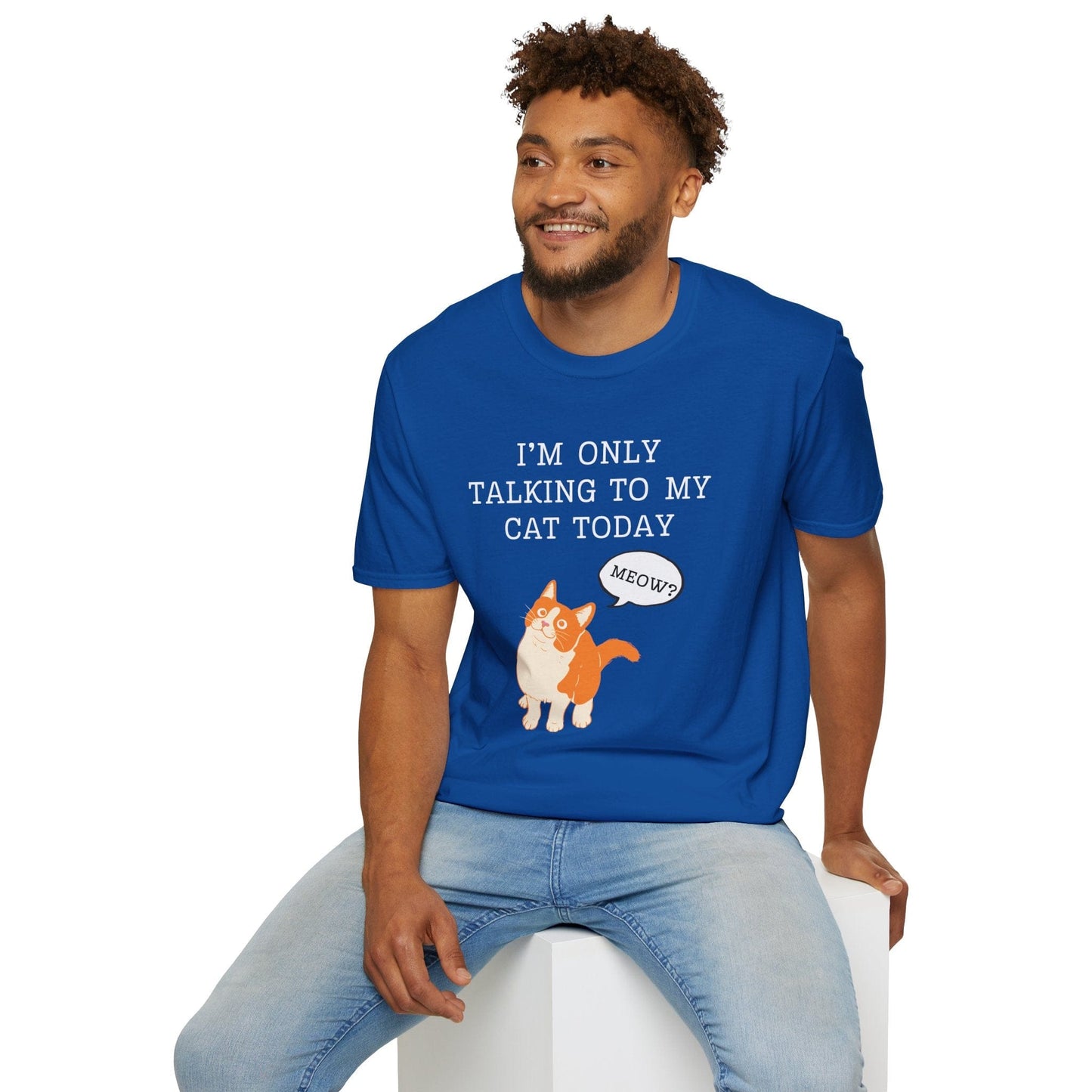 I’m Only Talking to My Cat Today T-Shirt