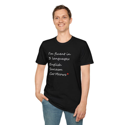 Fluent in English, Sarcasm, and Cat Meows T-Shirt