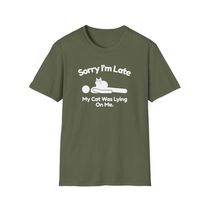 Sorry I’m Late My Cat Was Lying On Me T-Shirt