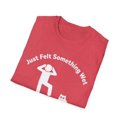 Felt Something Wet Cat T-Shirt