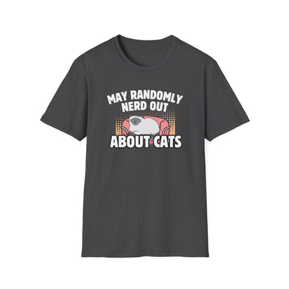 May Randomly Nerd Out About Cats T-Shirt