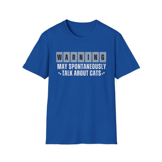 Warning: May Spontaneously Talk About Cats T-Shirt
