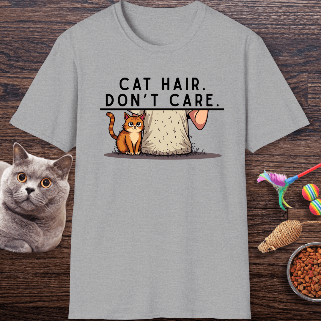 Cat Hair, Don’t Care T-Shirt