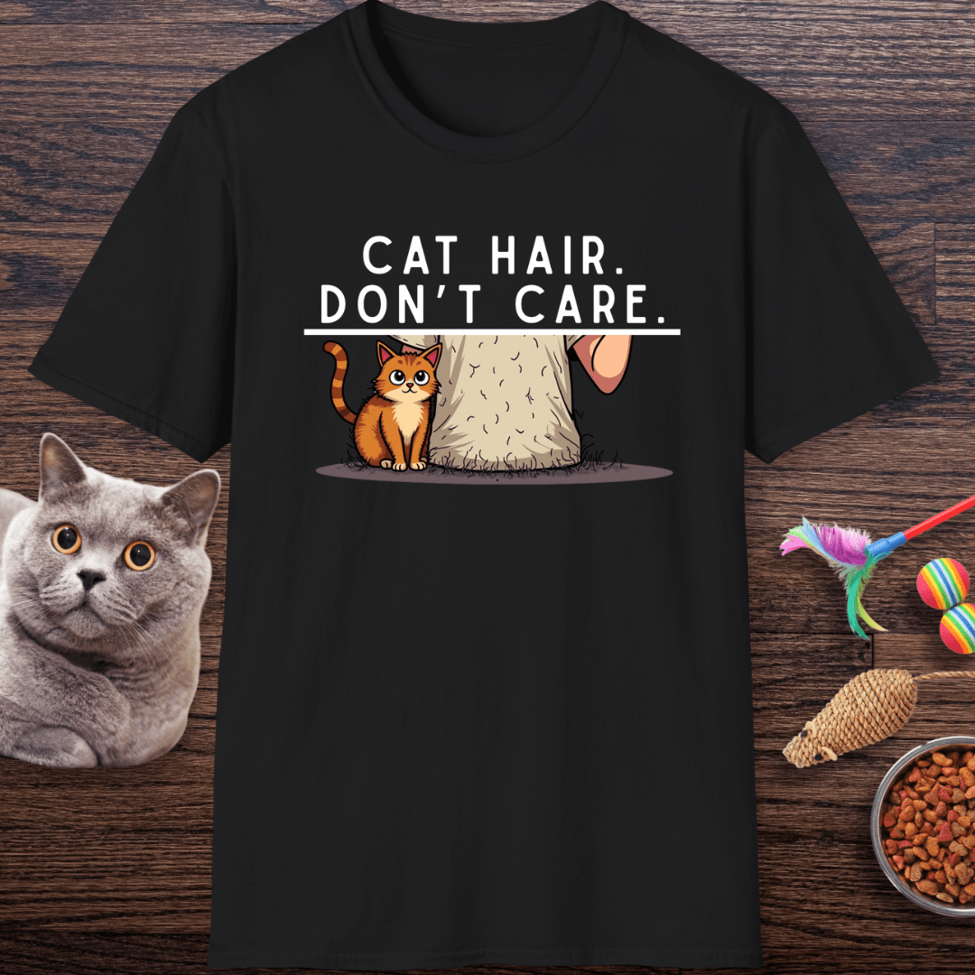 Cat Hair, Don’t Care T-Shirt