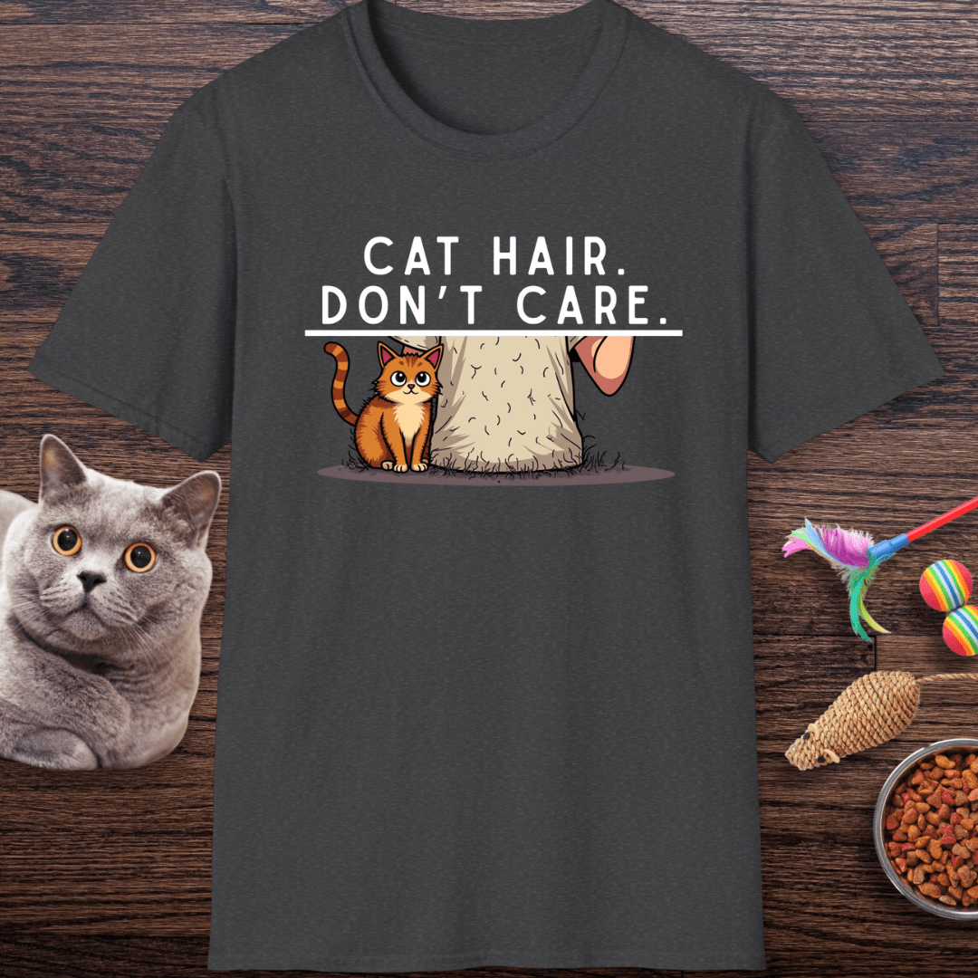 Cat Hair, Don’t Care T-Shirt