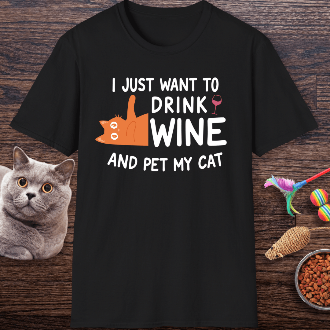 I Just Want to Drink Wine and Pet My Cat T-Shirt