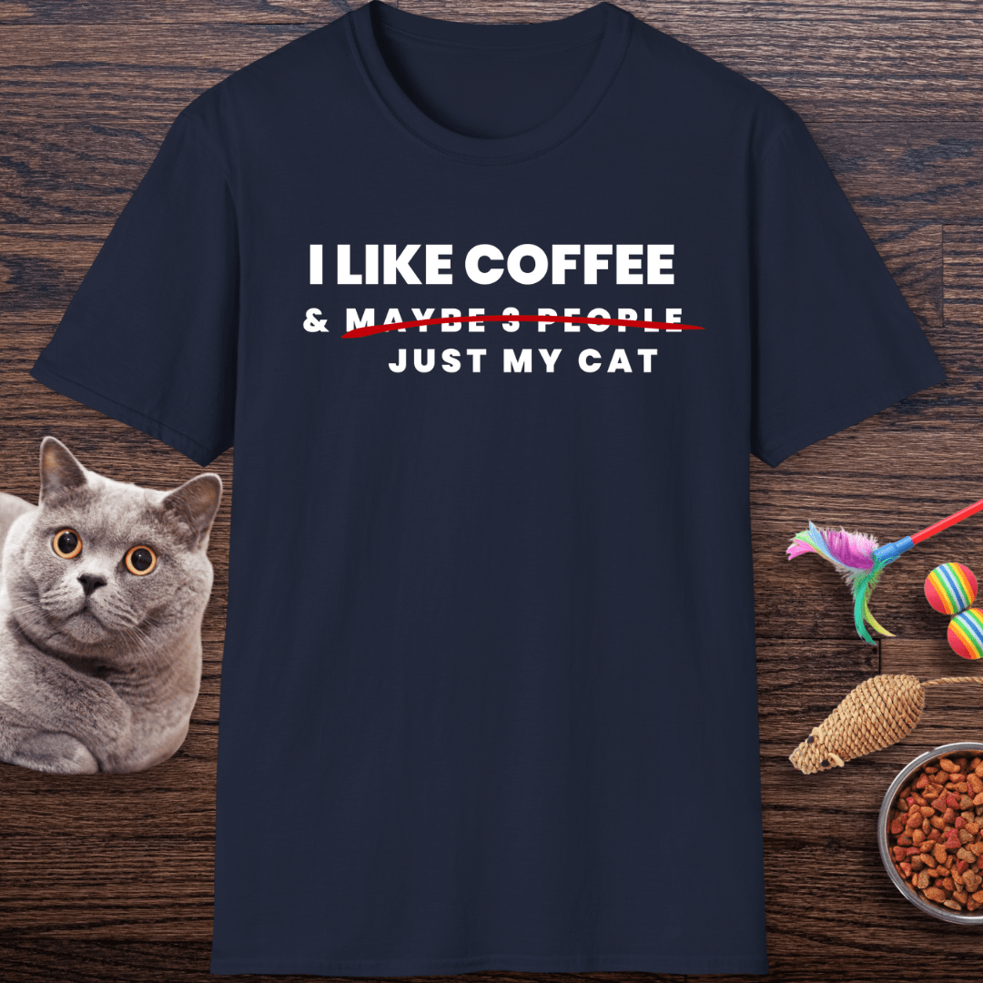 I Like Coffee & Just My Cat T-Shirt