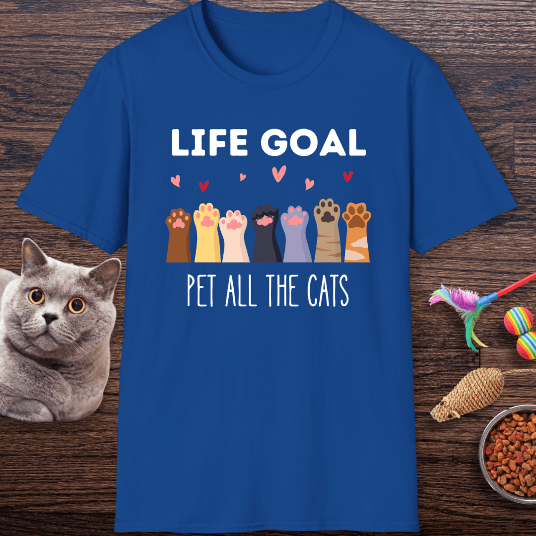 Life Goal: Pet All The Cats T-Shirt