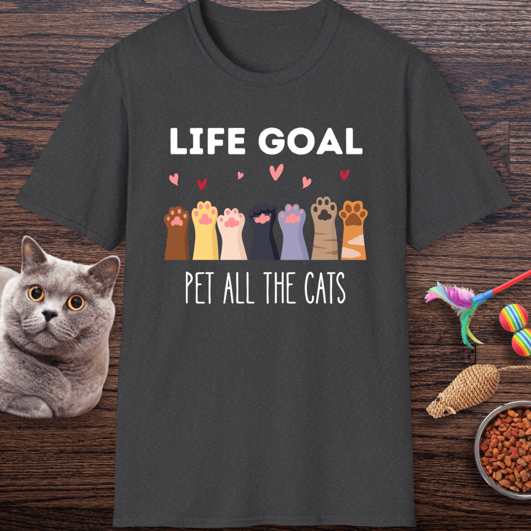 Life Goal: Pet All The Cats T-Shirt