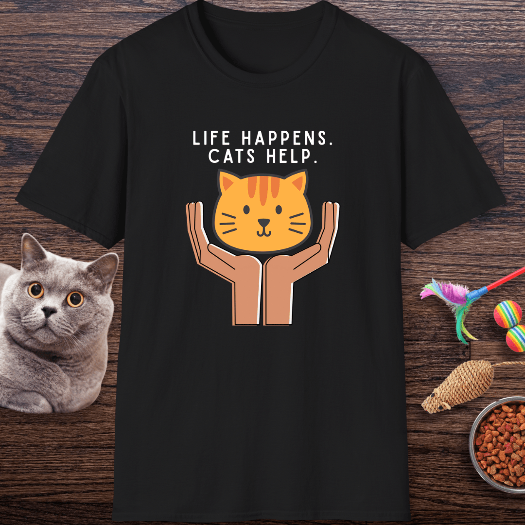 Life Happens. Cats Help T-Shirt