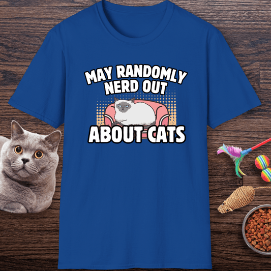 May Randomly Nerd Out About Cats T-Shirt